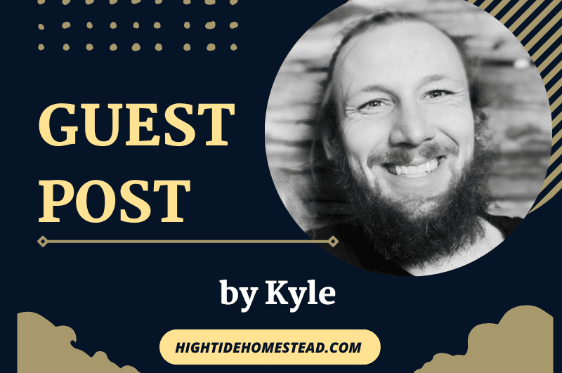 Guest Post by Kyle - hightidehomestead.com